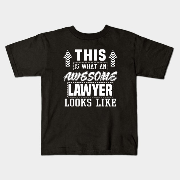 This is what an awesome Lawyer Looks like Kids T-Shirt by mahmuq